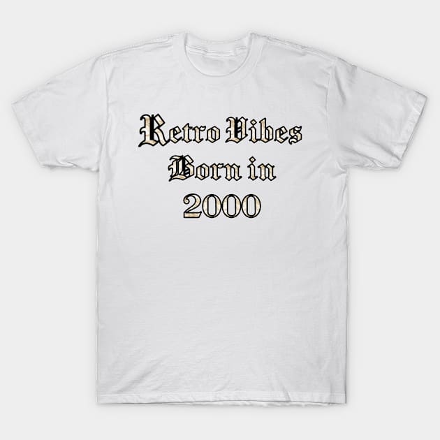 2000 Vintage birthday T-Shirt by Papaz